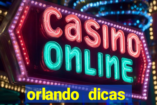 orlando dicas reclame aqui